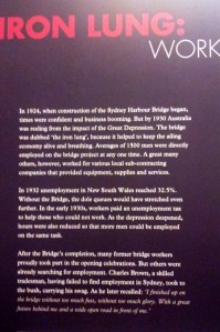 During the building of the bridge, Australia was hit with a terrible economic depression. Work on the briged lead to the nickname the Iron Lung.